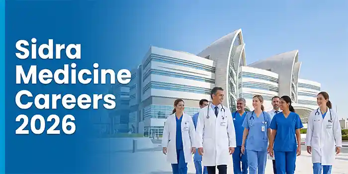 Sidra Medicine Careers 2026 | Latest Medical & Non-Medical Jobs in Qatar
