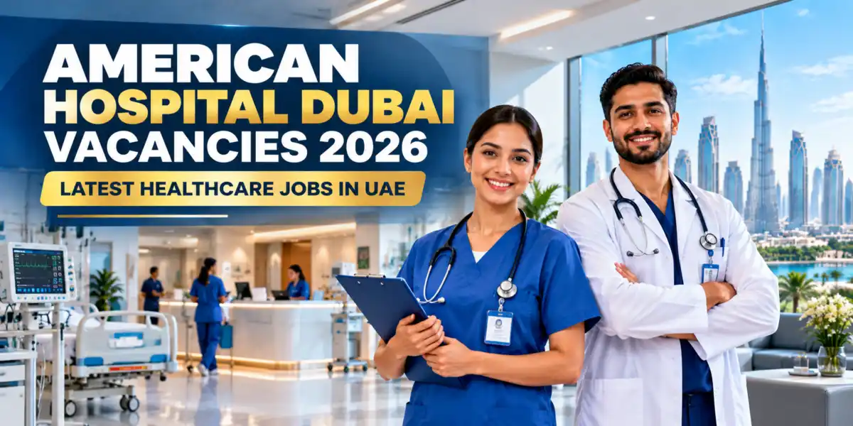 American Hospital Dubai Vacancies 2026