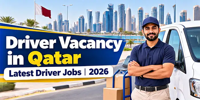 Driver Vacancy in Qatar 2026